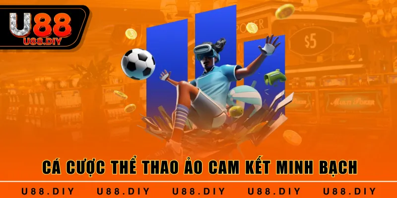 Cá cược thể thao ảo cam kết minh bạch