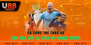 Cá Cược Thể Thao Ảo - Độc Đáo, Mới Lạ, Kiếm Lợi Nhuận Khủng