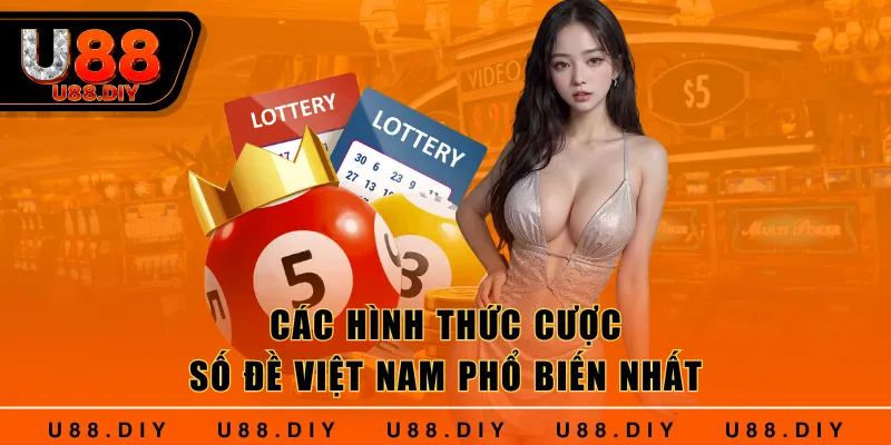 Các hình thức cược số đề Việt Nam phổ biến nhất