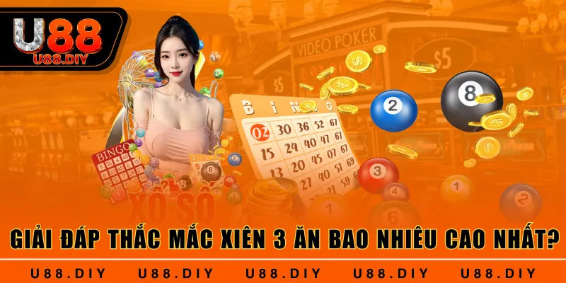 Giải đáp thắc mắc xiên 3 ăn bao nhiêu cao nhất?