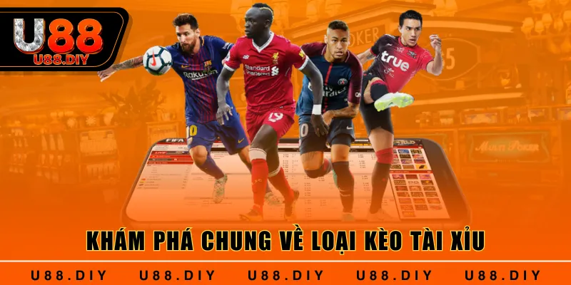 Khám phá chung về loại Kèo Tài Xỉu