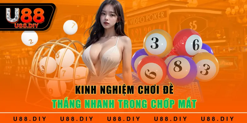 Kinh nghiệm chơi đề thắng nhanh trong chớp mắt