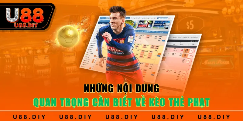Những nội dung quan trọng cần biết về Kèo Thẻ Phạt
