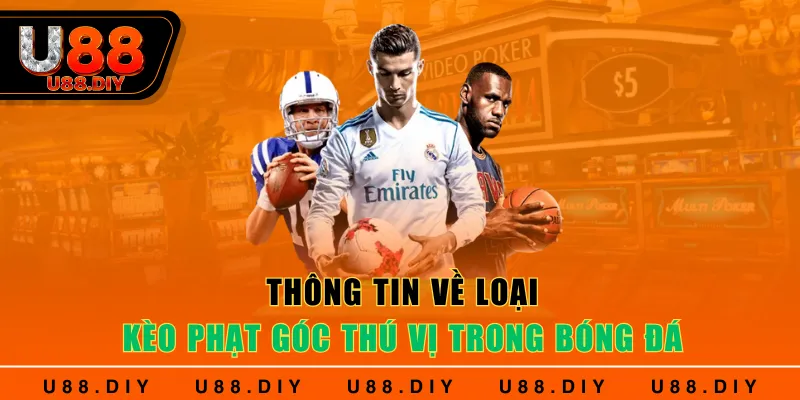 Thông tin về loại kèo phạt góc thú vị trong bóng đá