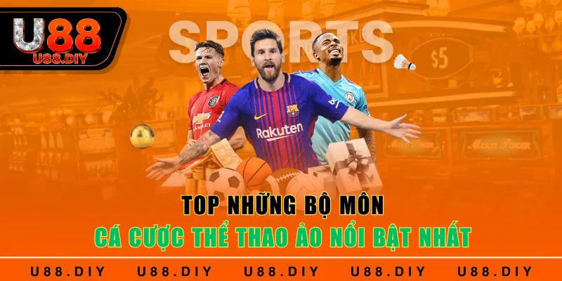 Top những bộ môn cá cược thể thao ảo nổi bật nhất