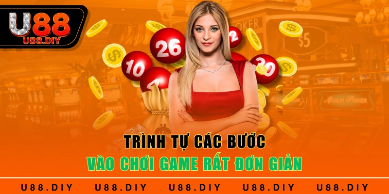 Trình tự các bước vào chơi game rất đơn giản Trình tự các bước vào chơi game rất đơn giản