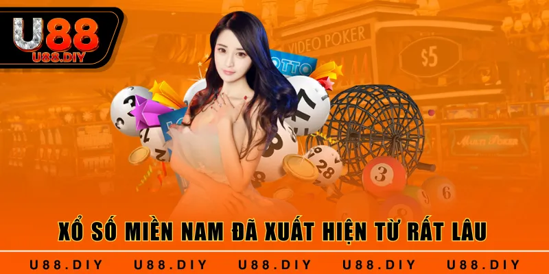 Xổ Số Miền Nam đã xuất hiện từ rất lâu